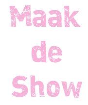 Maak de Show