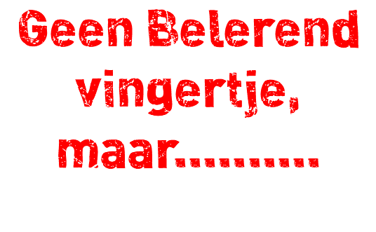 Geen Belerend vingertje, maar.......... 